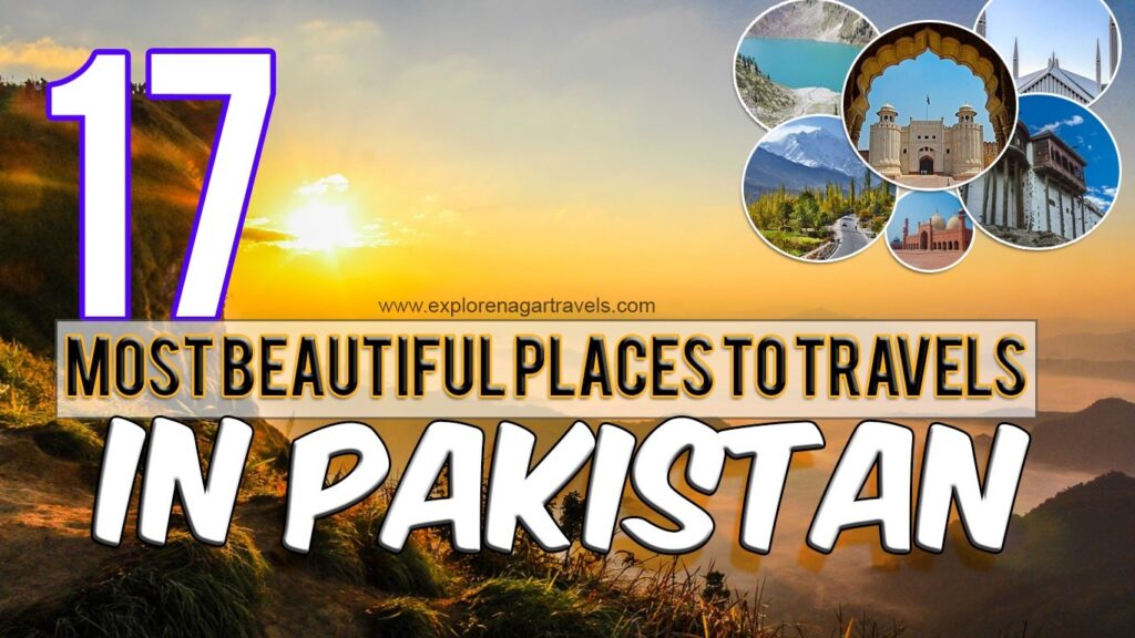 17 Most Beautiful Places in Pakistan To Travel in 2021